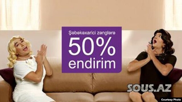 The Azercell advertisement showing two male comedians in women's clothes has proven too much to stomach for some in Azerbaijan.