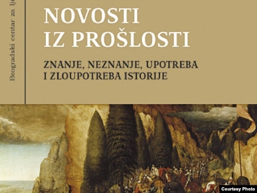 Naslovna stranica zbirke tekstova i rezultata istraživanja 'Novosti iz prošlosti - znanje, neznanje, upotreba i zloupotreba istorije' 