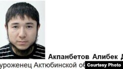 А. Акпанбетов, объявленный в розыск как подозреваемый в участии в вооруженных нападениях в Актобе 5–6 июня.
