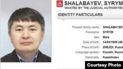 Сырым Шалабаев, родственник бывшего банкира и оппозиционного политика Мухтара Аблязова. Ориентировка Интерпола.