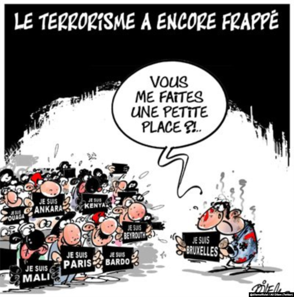 Another popular cartoon. Translation of the French text: Terrorism Strikes Again -- &quot;Could you make a little room for me?!&quot; (Social-media generated content, via @dilemofficiel)
