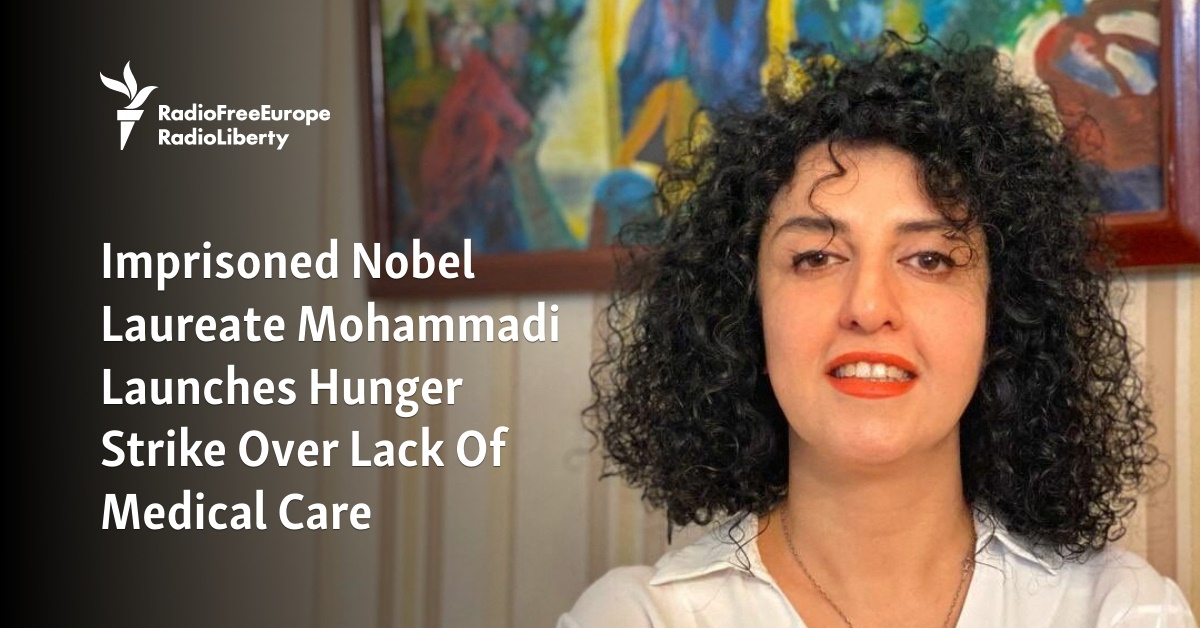 Imprisoned Nobel Laureate Mohammadi Launches Hunger Strike Over Lack Of Medical Care - Vimarsana News