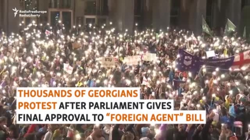 Protesters Vow To Keep Fighting After Georgian Parliament Approves 'Foreign Agent' Bill