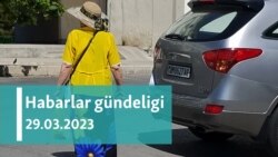 Habarlar gündeligi - 29-njy mart 2023-nji ýyl