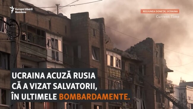 Ucraina acuză Rusia că a vizat salvatorii în cel mai recent bombardament