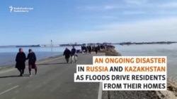 Mass Evacuations Ordered In Southern Russia, Northern Kazakhstan As Floods Surge