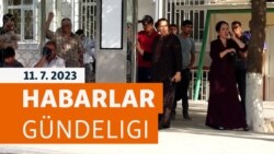Habarlar gündeligi - 11-nji iýul 2023-nji ýyl 