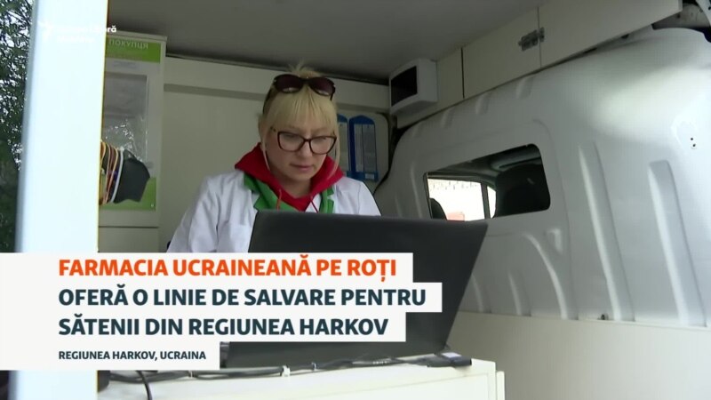 O farmacie ucraineană pe roți ajută locuitorii izolați din Harkov