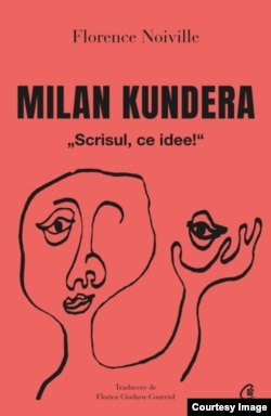 Coperta cărții Milan Kundera: „Scrisul, ce idee!” de Florence NOIVILLE.