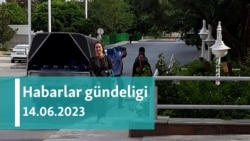 Habarlar gündeligi - 14-nji iýun 2023-nji ýyl