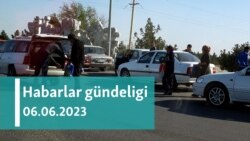 Habarlar gündeligi - 6-njy iýun 2023-nji ýyl