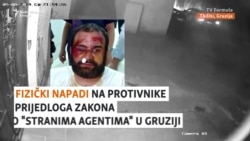 Nasilje nad protivnicima zakona o 'stranim agentima' u Gruziji