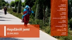 Hepdäniň jemi #16 (22.04.2023 ý.) 