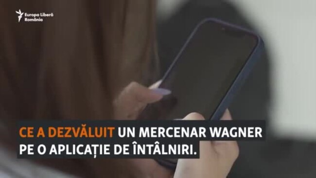 Ce a dezvăluit un mercenar Wagner pe o aplicație de întâlniri romantice