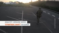 Analyst: Ukraine Seeks 'Strategic Shift' In Kursk