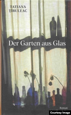 Tatiana Ţîbuleac, Der Garten aus Glas (Grădina de sticlă -coperta)