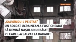 Cum un soldat ucrainean a devenit „nașul” unui copil pe care l-a salvat din Bahmutul asediat