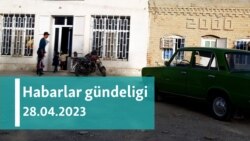 Habarlar gündeligi - 28-nji aprel 2023-nji ýyl