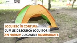 „Este înfricoșător”: Locuitorii din clădirile bombardate din Harkiv dorm în corturi pentru a fi în siguranță