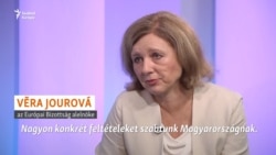 Věra Jourová: Magyarországnak szükséges reformokat kell felmutatnia az uniós támogatások felszabadításához