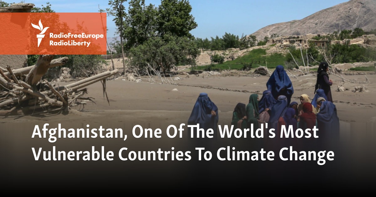 Afghanistan, One Of The World&#39;s Most Vulnerable Countries To Climate Change