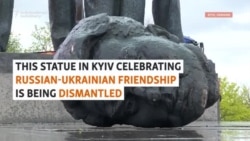 'They Hate Us': Taking Down The Statue To Russian-Ukrainian Friendship In Kyiv