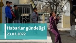 Habarlar gündeligi - 23-nji mart, 2022-nji ýyl