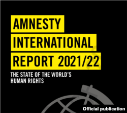 Raportul publicat de organizația Amnesty International, cu titlul: „Starea drepturilor omului în lume”, publicat pe data de 29 martie 2022.