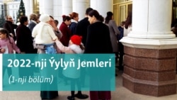 2022-nji Ýylyň Jemleri - 31-nji dekabr 2022-nji ýyl (1-nji bölüm)