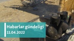 Habarlar gündeligi - 11-nji aprel, 2022-nji ýyl