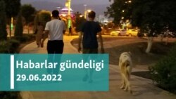 Habarlar gündeligi - 29-njy iýun, 2022-nji ýyl