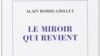 „Teze și antiteze la Paris”, 1985: Alain Robbe-Grillet