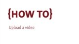 How to upload a video