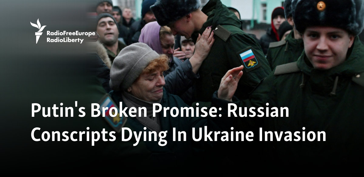 Putin's Broken Promise: Russian Conscripts Dying In Ukraine Invasion