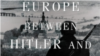 Европа между Гитлером и Сталиным