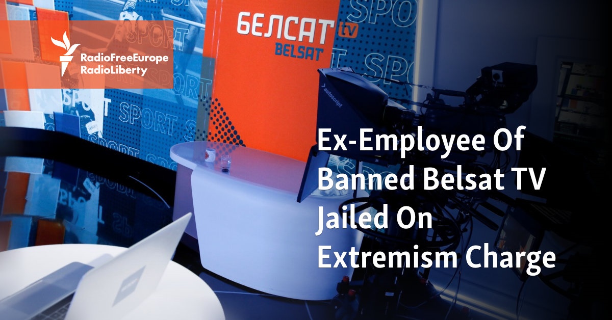 Ex-Employee Of Banned Belsat TV Jailed On Extremism Charge - Vimarsana News