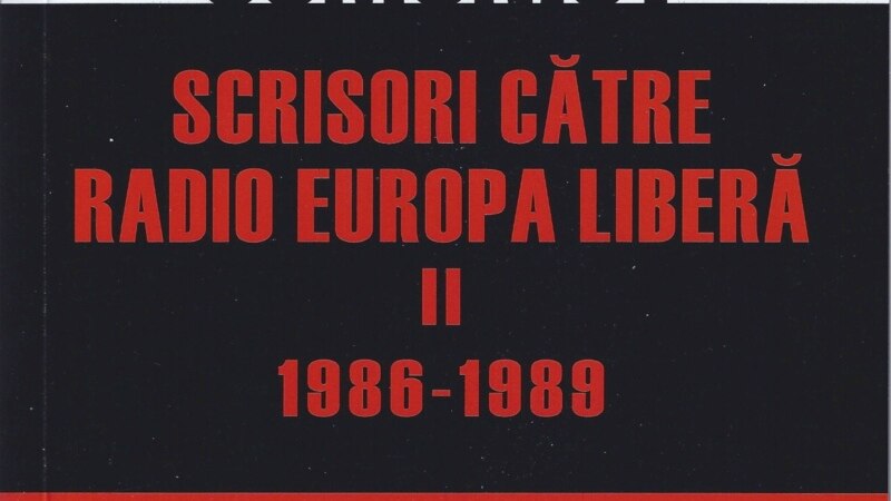 Ultimul deceniu comunist: Scrisori către Radio Europa Liberă 1986-1989