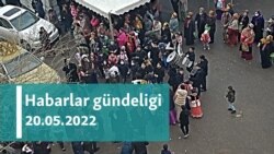 Habarlar gündeligi - 20-nji maý, 2022-nji ýyl