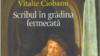 Vitalie CIOBANU, Scribul în grădina fermecată