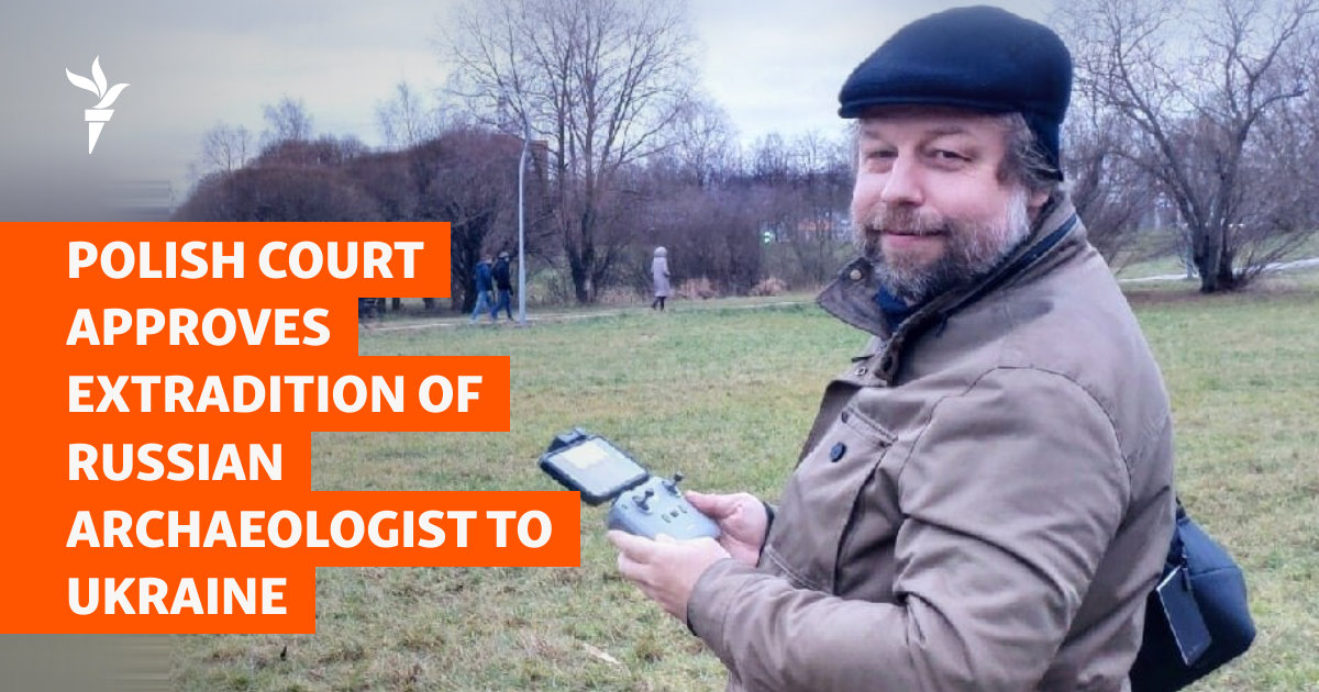 Polish Court Approves Extradition Of Russian Archaeologist To Ukraine
