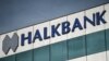 АҚШ Туркиянинг давлатга қарашли банки устидан жиноят иши очди