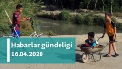 Habarlar gündeligi - 16-njy aprel, 2020-nji ýyl