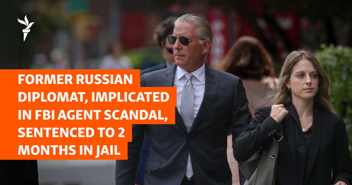 Former Russian Diplomat, Implicated In FBI Agent Scandal, Sentenced To 2 Months In Jail