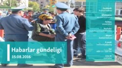 Habarlar gündeligi - 15-nji awgust, 2016 ý.