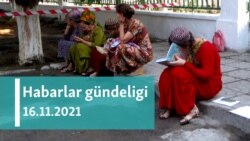 Habarlar gündeligi - 16-njy noýabr, 2021-nji ýyl