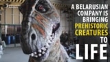 Belarusian Firm Brings Dinosaurs To Life