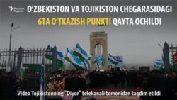 Ўзбекистон ва Тожикистон ўртасидаги олтита чегара пункти очилди