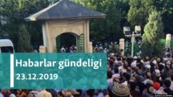 Habarlar gündeligi - 23-nji dekabr, 2019-njy ýyl