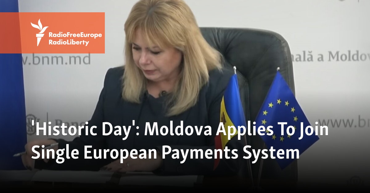 'Historic Day': Moldova Applies To Join Single European Payments System