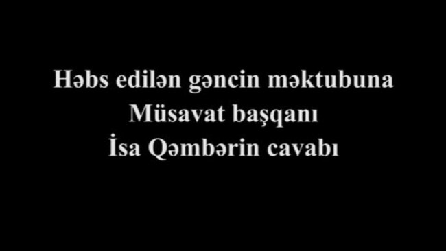 Həbs edilən gəncin məktubunu siyasi liderlər belə cavabladı